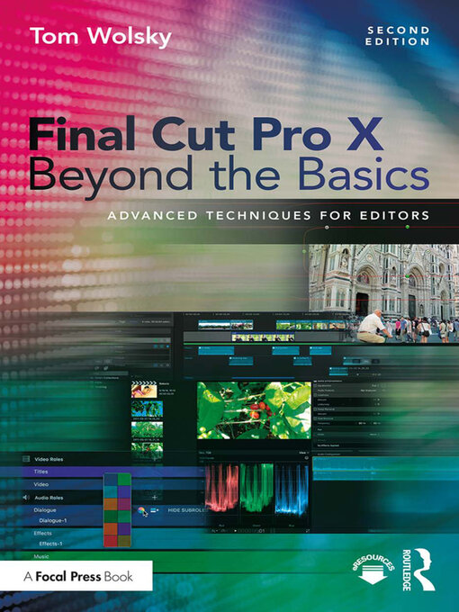 Title details for Final Cut Pro X Beyond the Basics by Tom Wolsky - Available